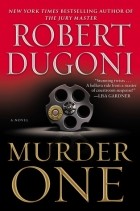 Роберт Дугони - Murder One