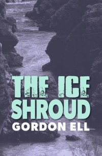 Гордон Элл - The Ice Shroud