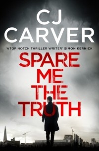 Кэролайн Карвер - Spare Me the Truth