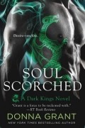 Донна Грант - Soul Scorched