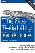 - The Site Reliability Workbook: Practical Ways to Implement SRE
