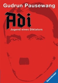 Гудрун Паузеванг - Adi - Jugend eines Diktators