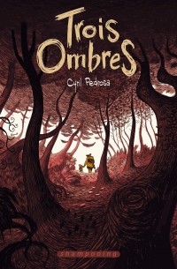 Cyril Pedrosa - Trois ombres