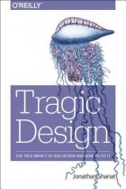 .Jonathan Shariat - Tragic Design: The True Impact of Bad Design and How to Fix It