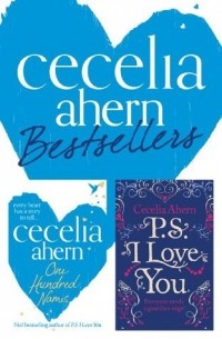 Cecelia Ahern - Cecelia Ahern 2-Book Bestsellers Collection: One Hundred Names, PS I Love You (сборник)