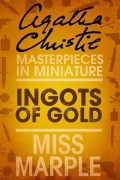 Agatha Christie - Ingots of Gold: A Miss Marple Short Story