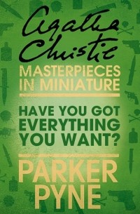 Agatha Christie - Have You Got Everything You Want?: An Agatha Christie Short Story
