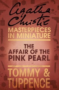 Agatha Christie - The Affair of the Pink Pearl: An Agatha Christie Short Story