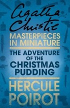 Agatha Christie - The Adventure of the Christmas Pudding: A Hercule Poirot Short Story