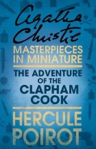 Agatha Christie - The Adventure of the Clapham Cook: A Hercule Poirot Short Story