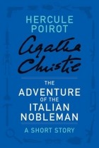 Agatha Christie - The Adventure of the Italian Nobleman: A Hercule Poirot Short Story