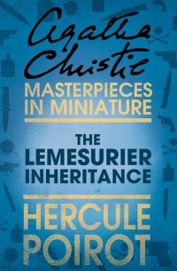 Agatha Christie - The Lemesurier Inheritance: A Hercule Poirot Short Story