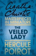 Agatha Christie - The Veiled Lady: A Hercule Poirot Short Story