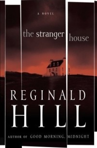 Реджинальд Хилл - The Stranger House