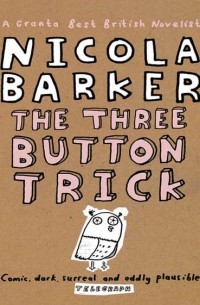 The Three Button Trick: Selected stories