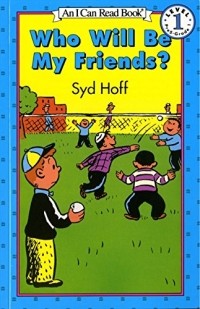 Syd Hoff - Who will be my friends?