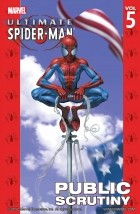 Брайан Майкл Бендис, Марк Багли - Ultimate Spider-Man Vol. 5: Public Scrutiny