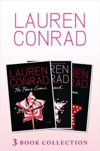 Lauren Conrad - The Fame Game, Starstruck, Infamous: 3 book Collection (сборник)