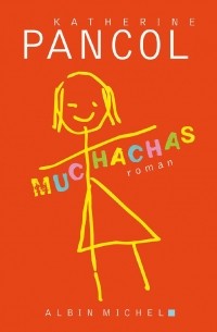 Катрин Панколь - Muchahas