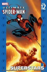 Брайан Майкл Бендис, Марк Багли - Ultimate Spider-Man Vol. 12: Superstars