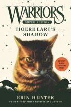 Erin Hunter - Warriors Super Edition: Tigerheart&#039;s Shadow