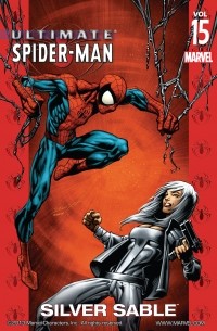 Брайан Майкл Бендис, Марк Багли - Ultimate Spider-Man, Vol. 15: Silver Sable