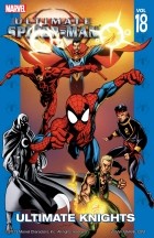  - Ultimate Spider-Man, Vol. 18: Ultimate Knights