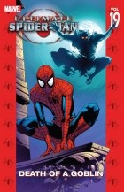  - Ultimate Spider-Man, Vol. 19: Death of a Goblin