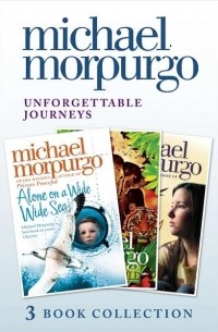 Unforgettable Journeys: Alone on a Wide, Wide Sea, Running Wild and Dear Olly (сборник)
