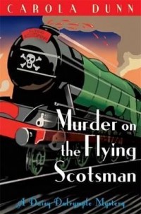 Кэрола Данн - Murder on the Flying Scotsman