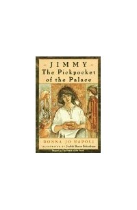 Donna Jo Napoli - Jimmy, the Pickpocket of the Palace