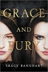 Tracy Banghart - Grace and Fury
