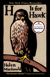 Helen Macdonald - H Is for Hawk