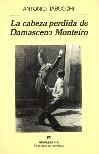 Antonio Tabucchi - La cabeza perdida de Damasceno Monteiro