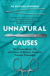 Richard Shepherd - Unnatural Causes