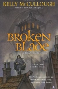 Kelly McCullough - Broken Blade