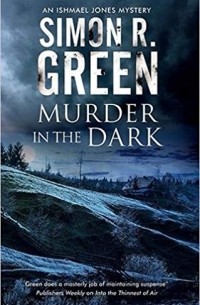 Simon R. Green - Murder in the Dark