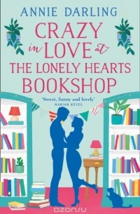 Annie Darling - Crazy in Love at the Lonely Hearts Bookshop