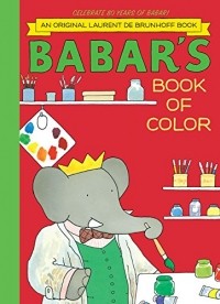 Laurent de Brunhoff - Babar's Book of Color