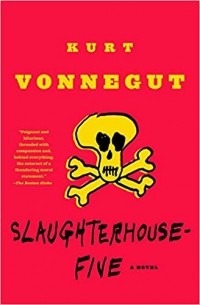 Курт Воннегут - Slaughterhouse-Five: A Novel