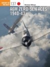 Nicholas Millman - A6M Zero-sen Aces 1940-42