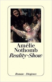 Амели Нотомб - Reality-Show