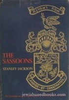 Stanley Jackson - The Sassoons: Portrait of a Dynasty
