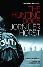 Йорн Лиер Хорст - The Hunting Dogs