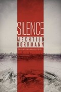 Мехтильд Борман - Silence