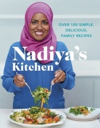 Надия Хуссейн - Nadiya's Kitchen