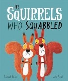 Рэйчел Брайт - The Squirrels Who Squabbled