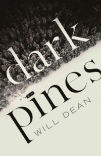Уилл Дин - Dark Pines