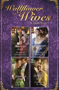 Бронвин Скотт - The Wallflowers To Wives Collection