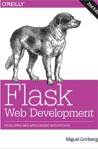 Мигель Гринберг - Flask Web Development